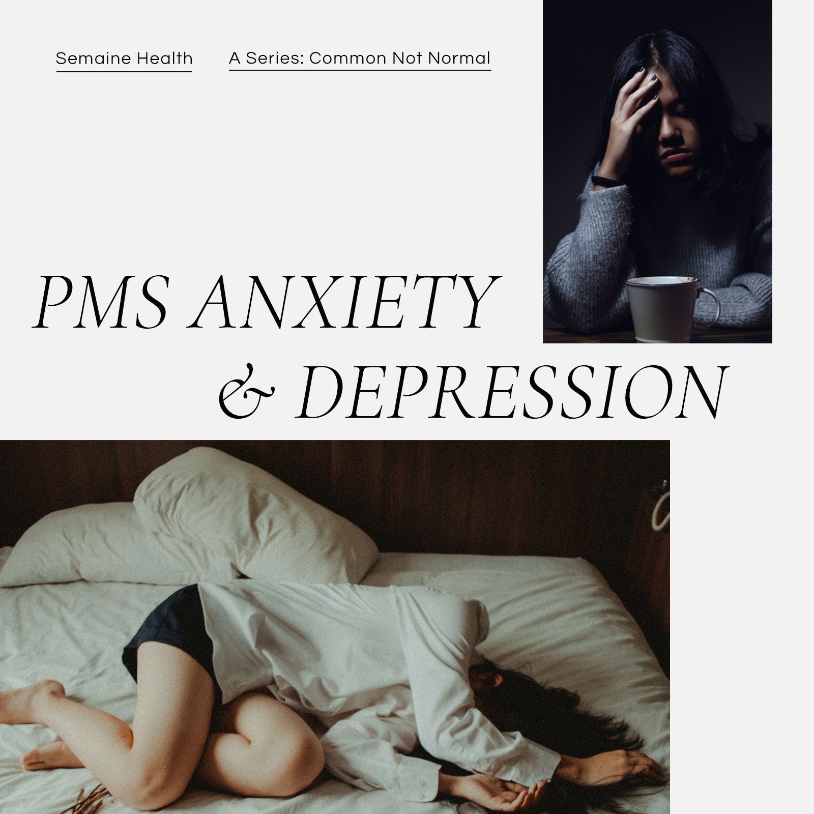 PMS Anxiety and Depression: Common or Normal? – Semaine Health