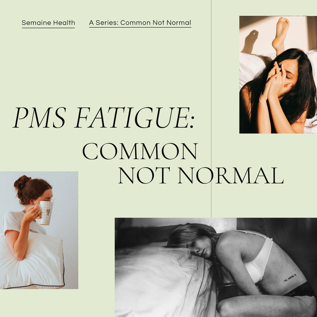PMS Fatigue: Common or Normal?